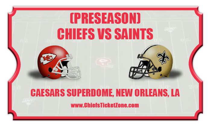 Kansas City Chiefs Vs New Orleans Saints Preseason Football Tickets kansas-city-chiefs-vs-new-orleans-saints-preseason-football-tickets
